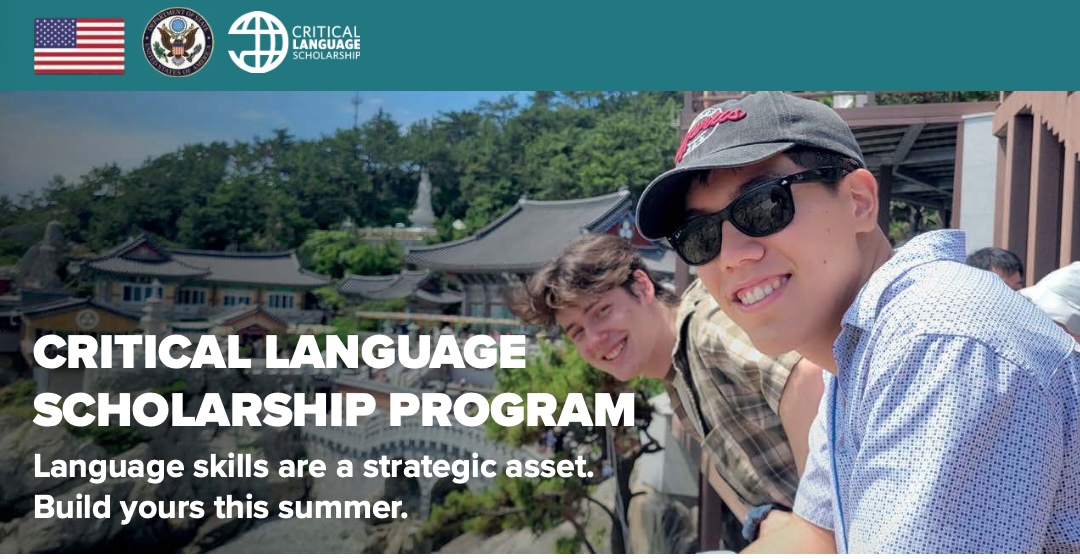 Critical Language Scholarship Program: Language skills are a strategic asset. Build yours this summer.
