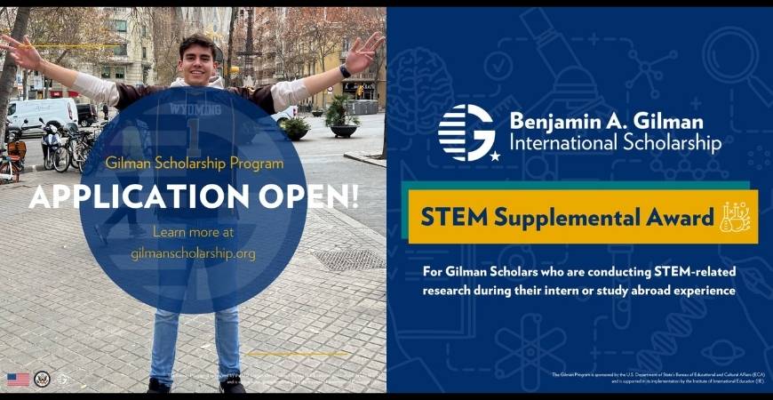 Announcement showing Gilman Scholarship now being open as well as the new STEM Supplemental Award
