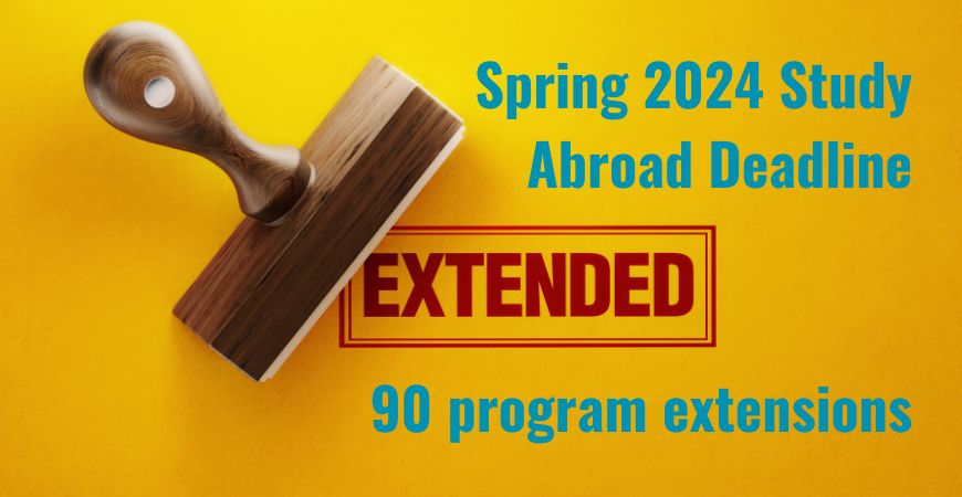 "EXTENDED" Stamp showing Spring 2024 study abroad deadlines being extended with 90 options